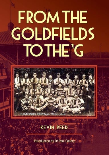 From the Goldfields to the 'g - A One-Eyed Look at Aussie Rules Reed Kevin F.