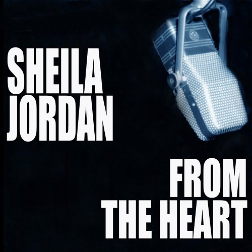From The Heart Sheila Jordan