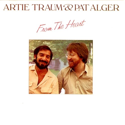 From The Heart Artie Traum, Pat Alger