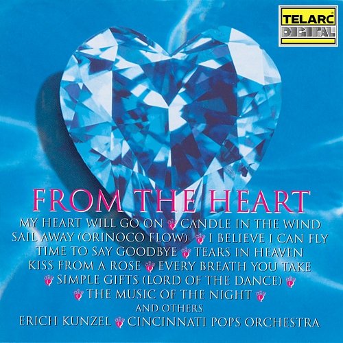From The Heart Erich Kunzel, Cincinnati Pops Orchestra