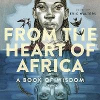 From The Heart Of Africa: A Book Of Wisdom Walters Eric