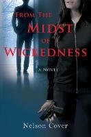 From the Midst of Wickedness Cover Nelson