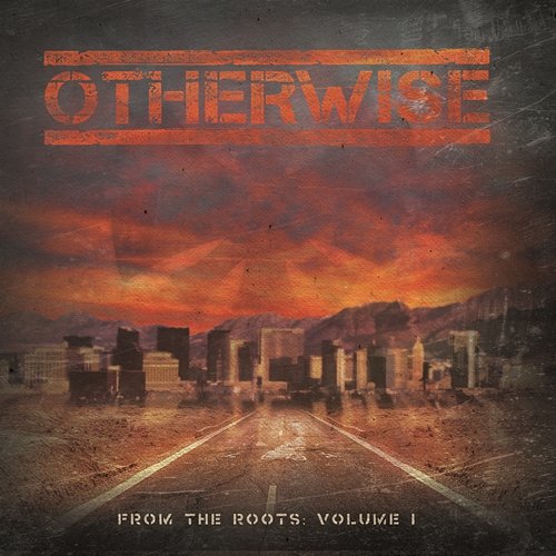 From The Roots: Vol. 1 Otherwise