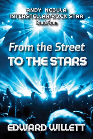 From the Street to the Stars Edward Willett