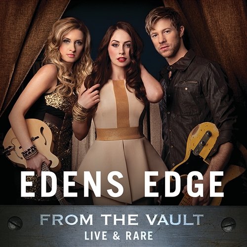 From The Vault: Live & Rare Edens Edge