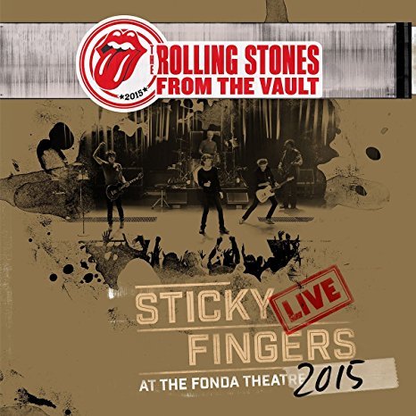 From The Vault: Sticky Fingers Live 2015 The Rolling Stones