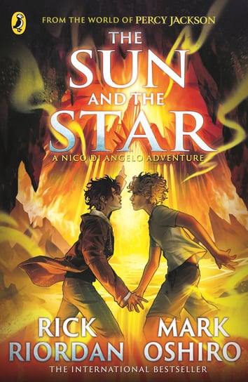 From the World of Percy Jackson. The Sun and the Star (The Nico Di Angelo Adventures) Riordan Rick, Oshiro Mark