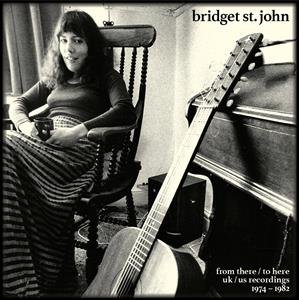 From There / To Here Bridget St. John