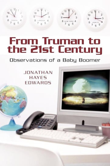 From Truman to the 21st Century Edwards Jonathan Hayes