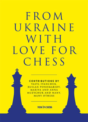 From Ukraine with Love for Chess New in Chess