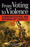From Voting to Violence: Democratization and Nationalist Conflict Snyder Jack L.