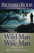 From Wild Man to Wise Man: Reflections on Male Spirituality Martos Joseph