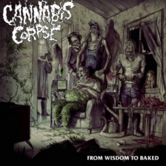 From Wisdom To Baked Cannabis Corpse