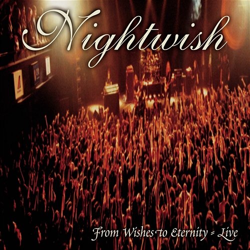 From Wishes To Eternity Nightwish