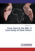 From Zaire to the DRC: A Case Study of State Failure Trautman Adam