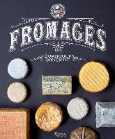 Fromages: A French Master's Guide to the Cheeses of France Dominique Bouchait