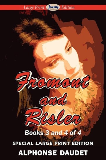 Fromont and Risler - Books 3 and 4 Daudet Alphonse