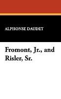 Fromont, Jr., and Risler, Sr. Daudet Alphonse