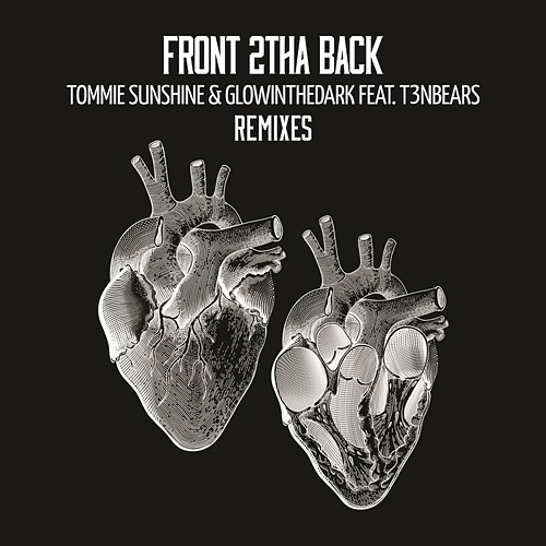 Front 2tha Back Tommie Sunshine & GLOWINTHEDARK feat. T3nbears
