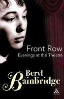 Front Row: Evenings at the Theatre Bainbridge Beryl