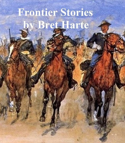 Frontier Stories Harte Bret