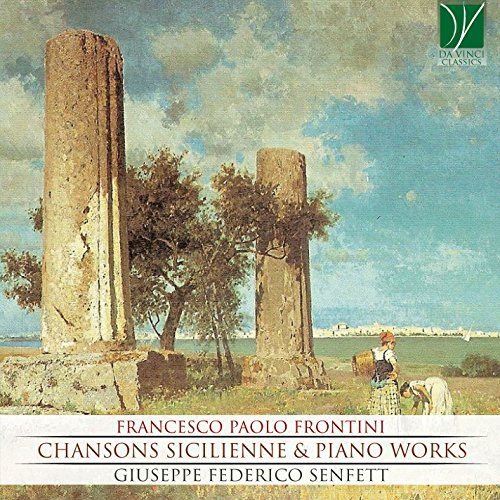 Frontini Chansons Sicilienne & Piano Works Various Artists