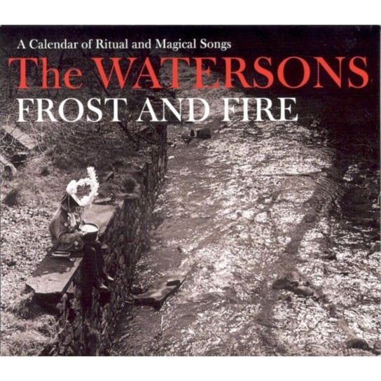 Frost and Fire The Watersons