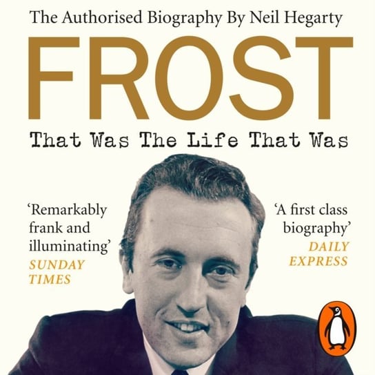 Frost: That Was The Life That Was Hegarty Neil