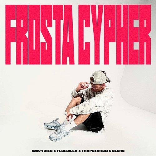 FROSTA CYPHER Trapstation, OLSHO, FloeDilla, Wavyzien