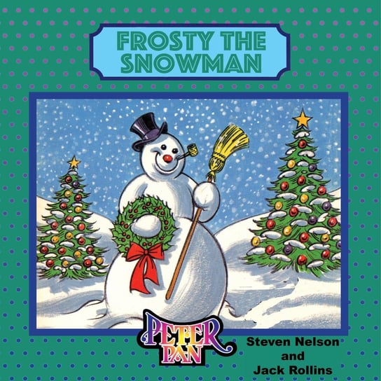 Frosty the Snowman Nelson Steven, Jack Rollins