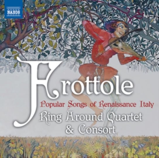 Frottole: Popular Songs Of Renaissance Italy Ring Around Quartet & Consort