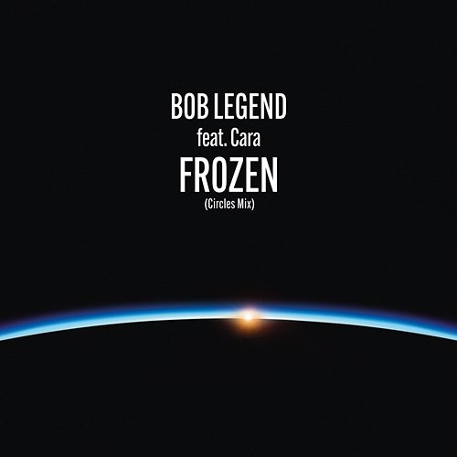 Frozen Bob Legend feat. Cara
