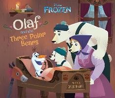 Frozen: Olaf and the Three Polar Bears Hachette Book Group Usa