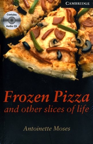 Frozen Pizza and Other Slices of Life Level 6 Advanced Moses Antoinette