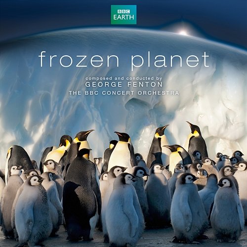 Frozen Planet George Fenton, BBC Concert Orchestra