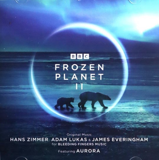 Frozen Planet II soundtrack (Hans Zimmer & Adam Lukas & James Everingham) Various Artists