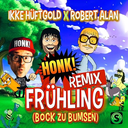 Frühling (Bock zu Bumsen) Robert Alan, Ikke Hüftgold
