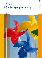 Frühe Bewegungserziehung. Mit Online-Materialien. Schwarz Rolf