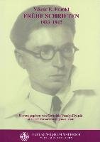 Frühe Schriften 1923 - 1942 Frankl Viktor E.