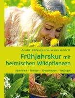Frühjahrskur mit heimischen Wildkräutern Hirsch Siegrid