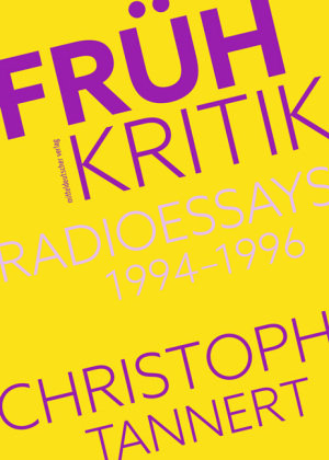 Frühkritik. Radioessays 1994-1996 Mitteldeutscher Verlag
