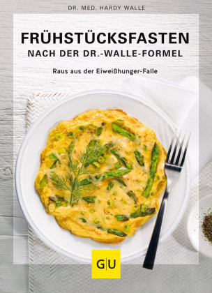 Frühstücksfasten mit der Dr. Walle Formel Gräfe & Unzer