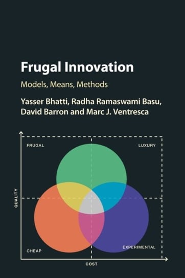 Frugal Innovation: Models, Means, Methods Opracowanie zbiorowe