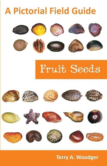 Fruit Seeds Woodger Terry A.