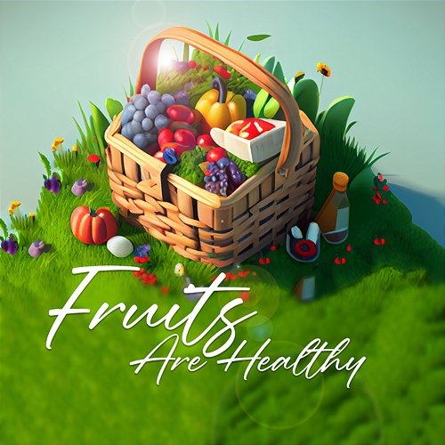 Fruits are healthy PP Nguyễn