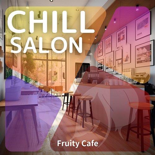 Fruity Cafe Chill Salon