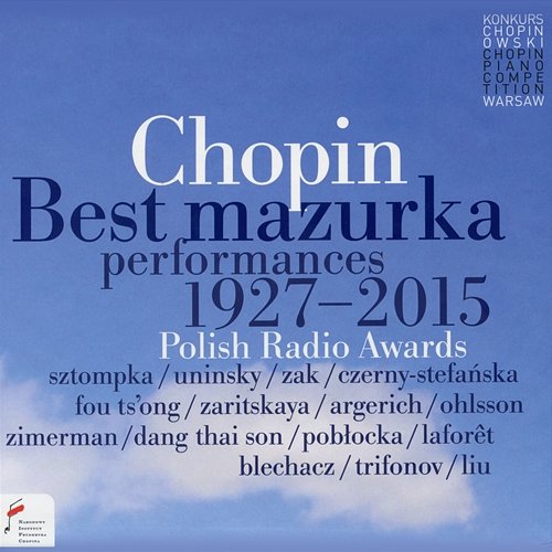 Fryderyk Chopin: Best Mazurka Performances 1927-2015 Various Artists