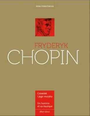 Fryderyk Chopin. Człowiek i Jego Muzyka Poniatowska Irena