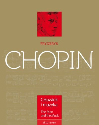 Fryderyk Chopin. Człowiek i muzyka Poniatowska Irena