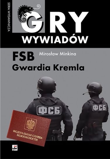 FSB. Gwardia Kremla Minkina Mirosław